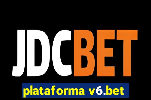 plataforma v6.bet